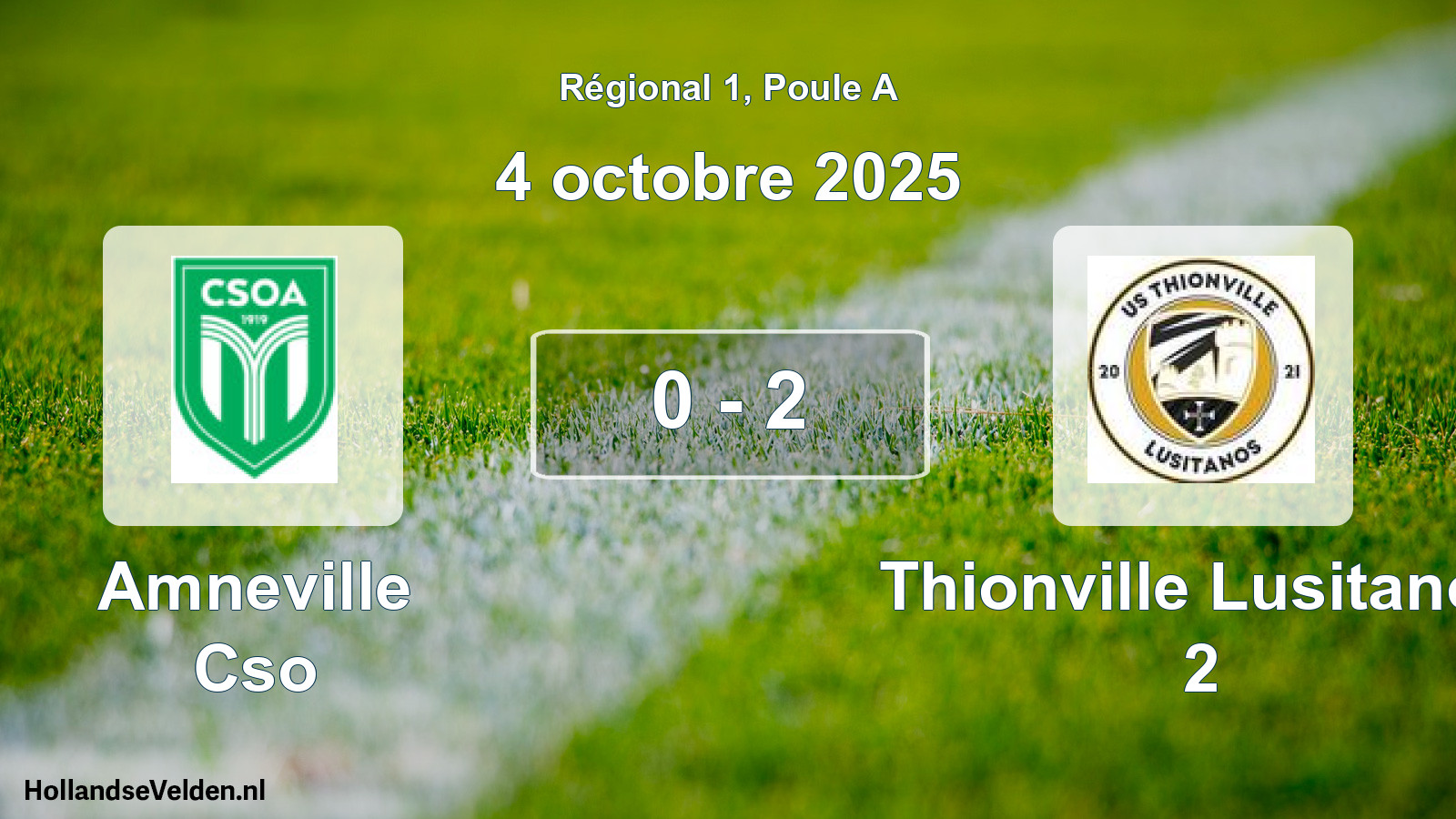 Gespeelde wedstrijd: Amneville Cso - Thionville Lusitanos 2 0 - 2 (4 octobre 2025)