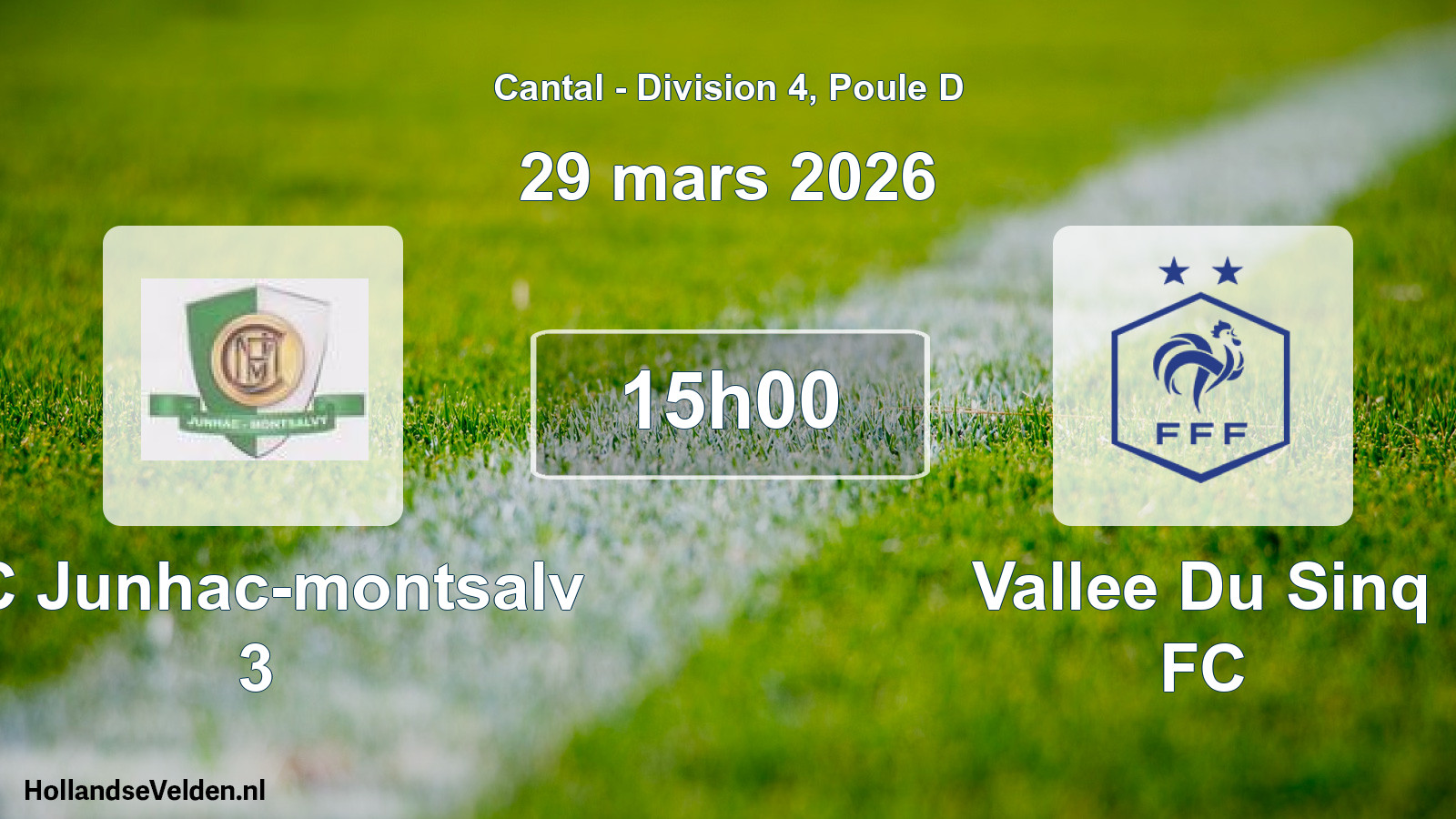 Geplande wedstrijd: FC Junhac-montsalv 3 - Vallee Du Sinq FC (29 maart 2026)