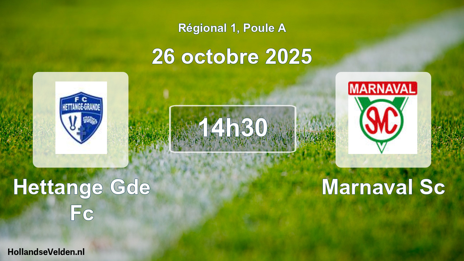 Geplande wedstrijd: Hettange Gde Fc - Marnaval Sc (26 octobre 2025)