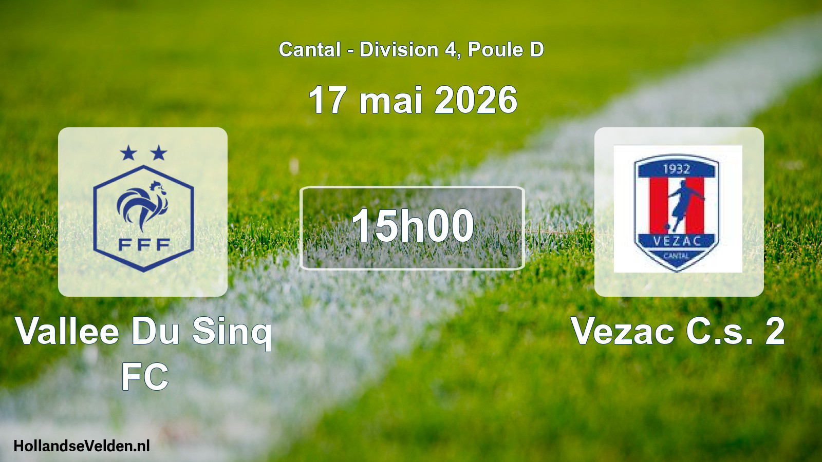 Geplande wedstrijd: Vallee Du Sinq FC - Vezac C.s. 2 (17 mei 2026)