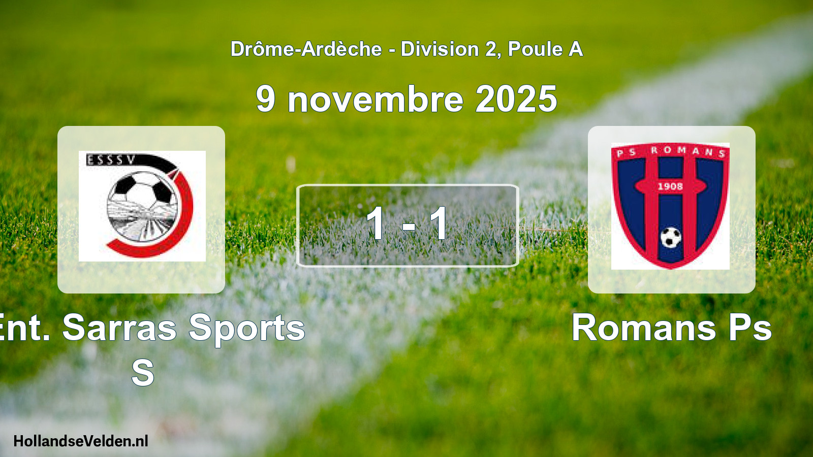 Total number of matches played: Ent. Sarras Sports S - Romans Ps 1 - 1 (9 November 2025)
