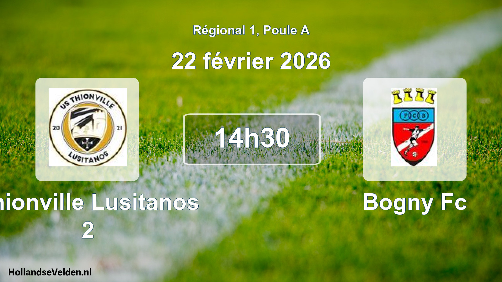 Geplande wedstrijd: Thionville Lusitanos 2 - Bogny Fc (22 februari 2026)