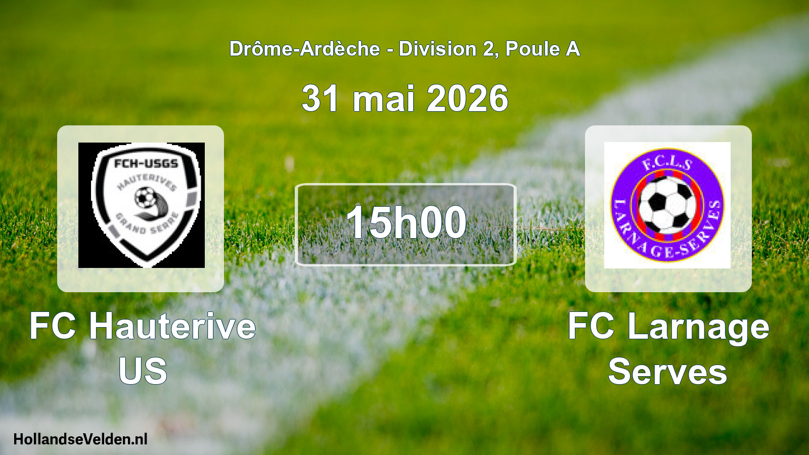 Geplande wedstrijd: FC Hauterive US - FC Larnage Serves (31 mei 2026)