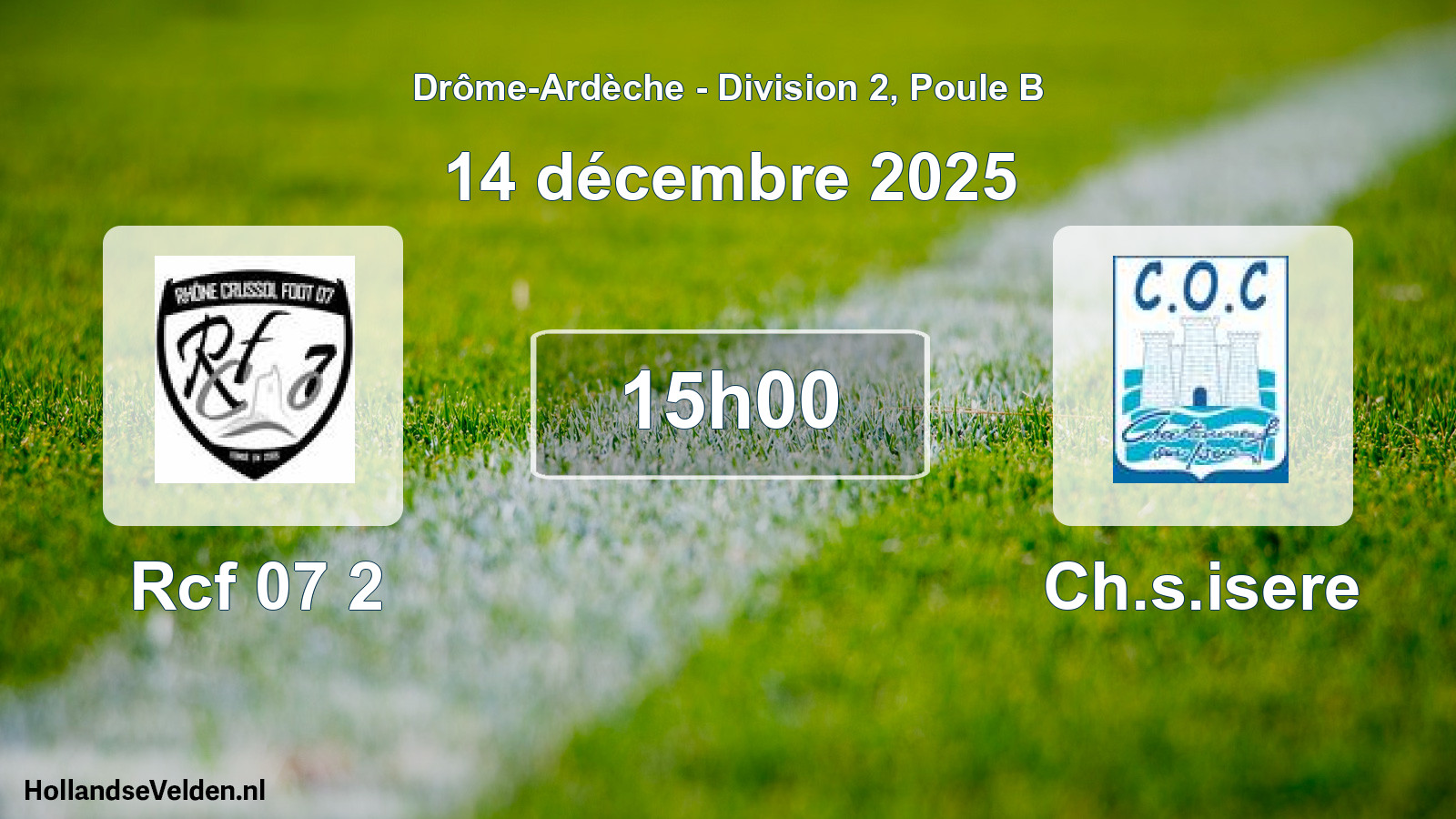 Geplande wedstrijd: Rcf 07 2 - Ch.s.isere (14 december 2025)