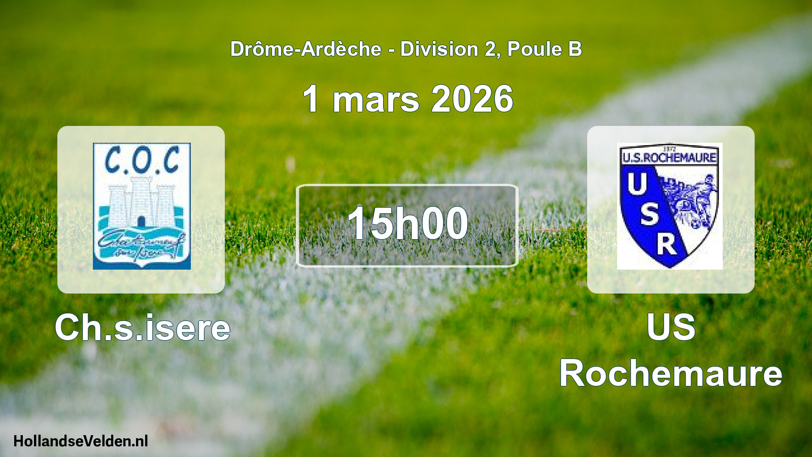 Geplande wedstrijd: Ch.s.isere - US Rochemaure (1 maart 2026)