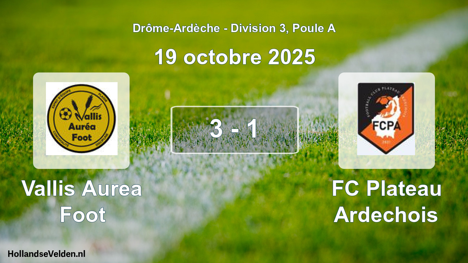 Total number of matches played: Vallis Aurea Foot - FC Plateau Ardechois 3 - 1 (19 October 2025)