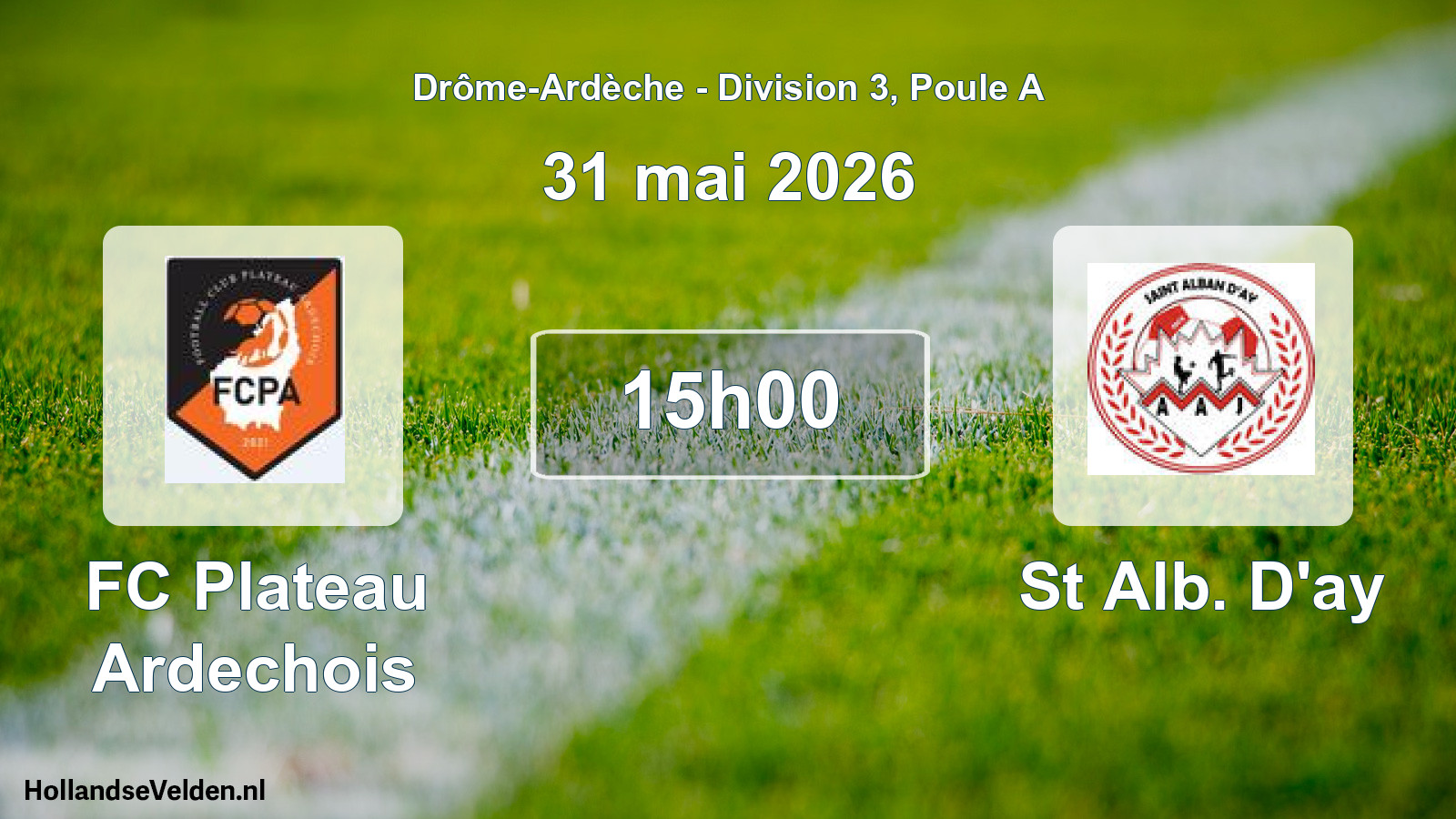 Geplande wedstrijd: FC Plateau Ardechois - St Alb. D'ay (31 mei 2026)