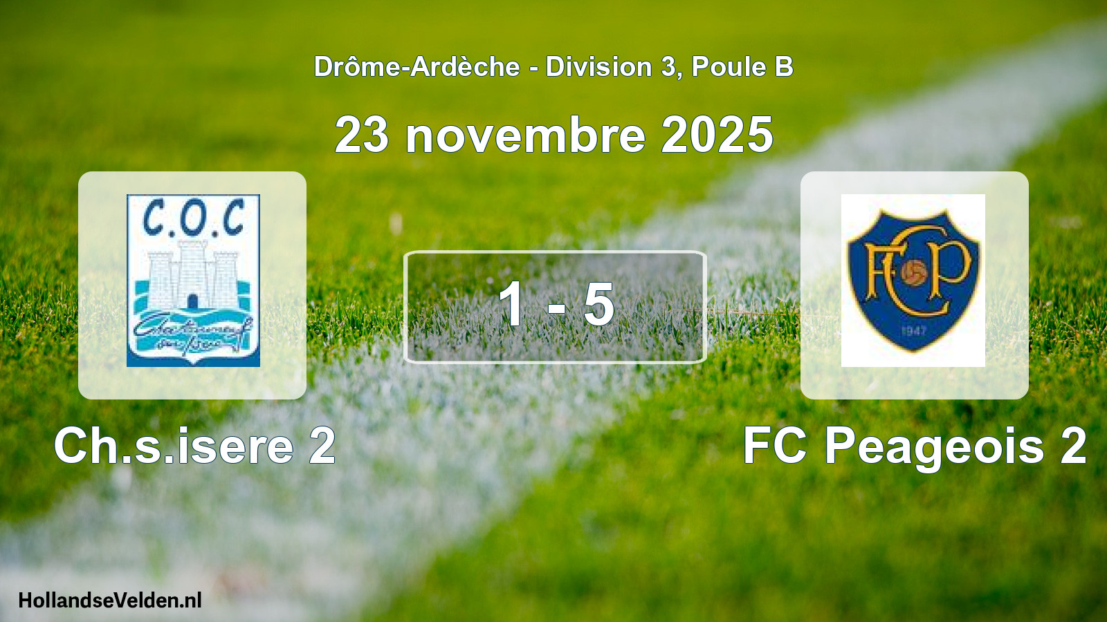 Gespeelde wedstrijd: Ch.s.isere 2 - FC Peageois 2 1 - 5 (23 november 2025)