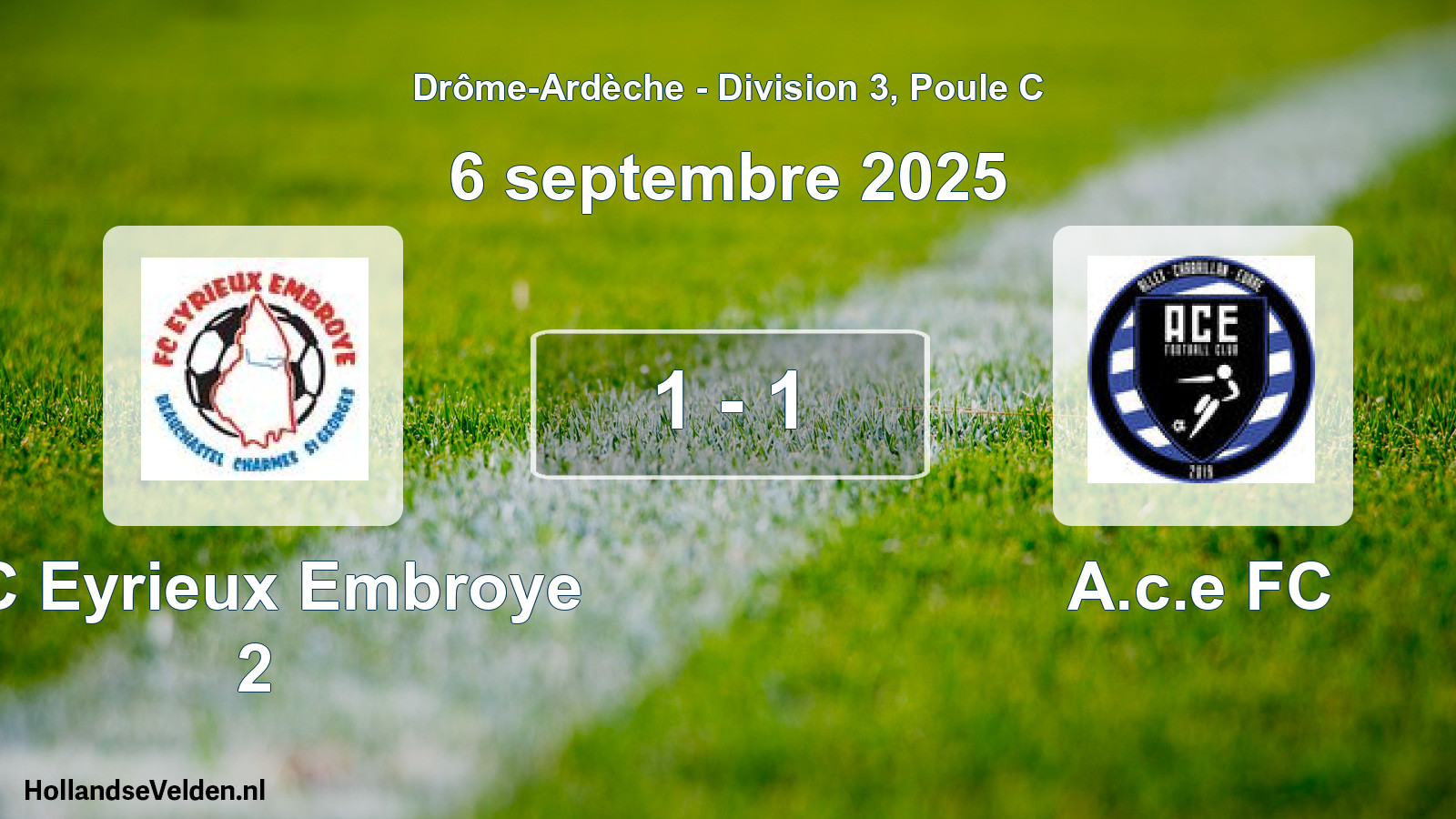 Gespeelde wedstrijd: FC Eyrieux Embroye 2 - A.c.e FC 1 - 1 (6 september 2025)
