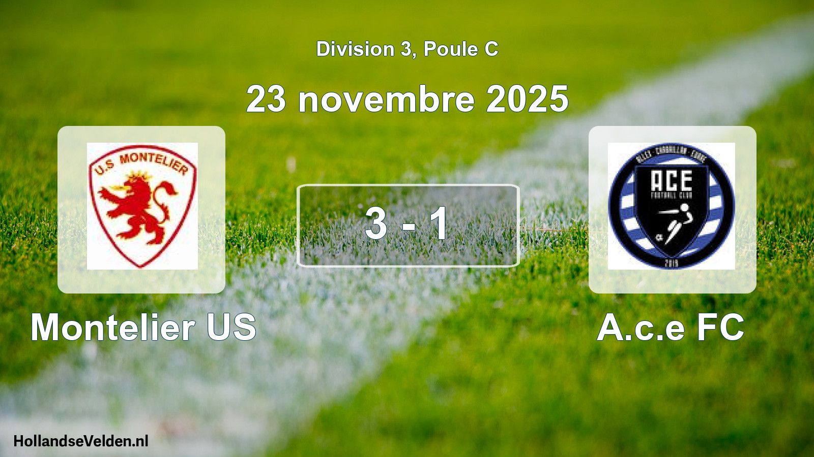 Total number of matches played: Montelier US - A.c.e FC 3 - 1 (23 November 2025)