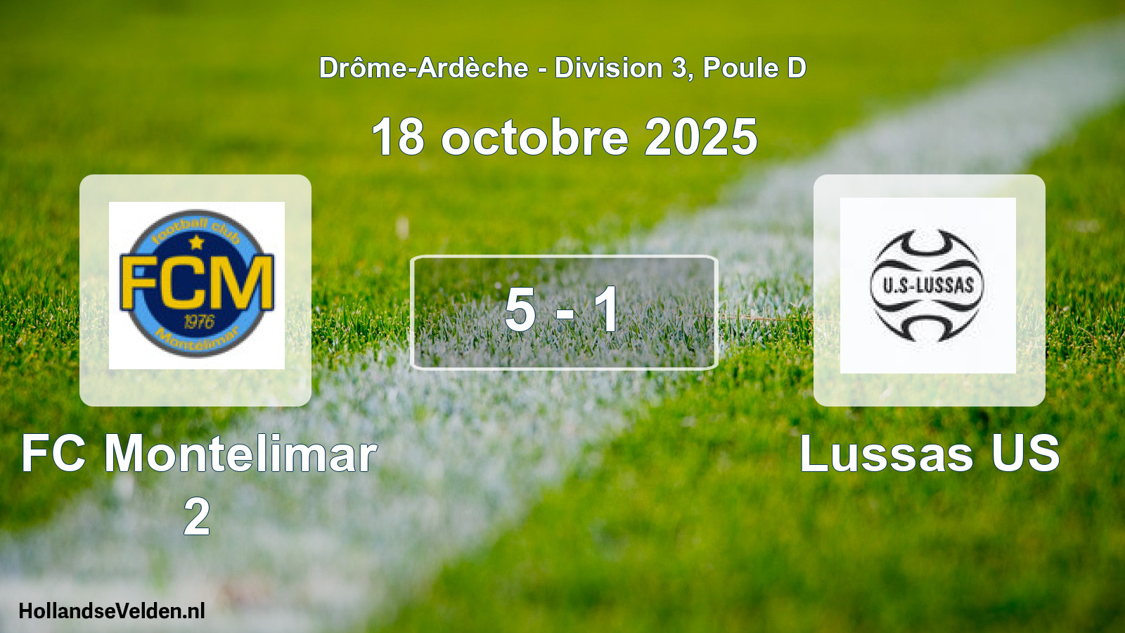 Total number of matches played: FC Montelimar 2 - Lussas US 5 - 1 (18 October 2025)