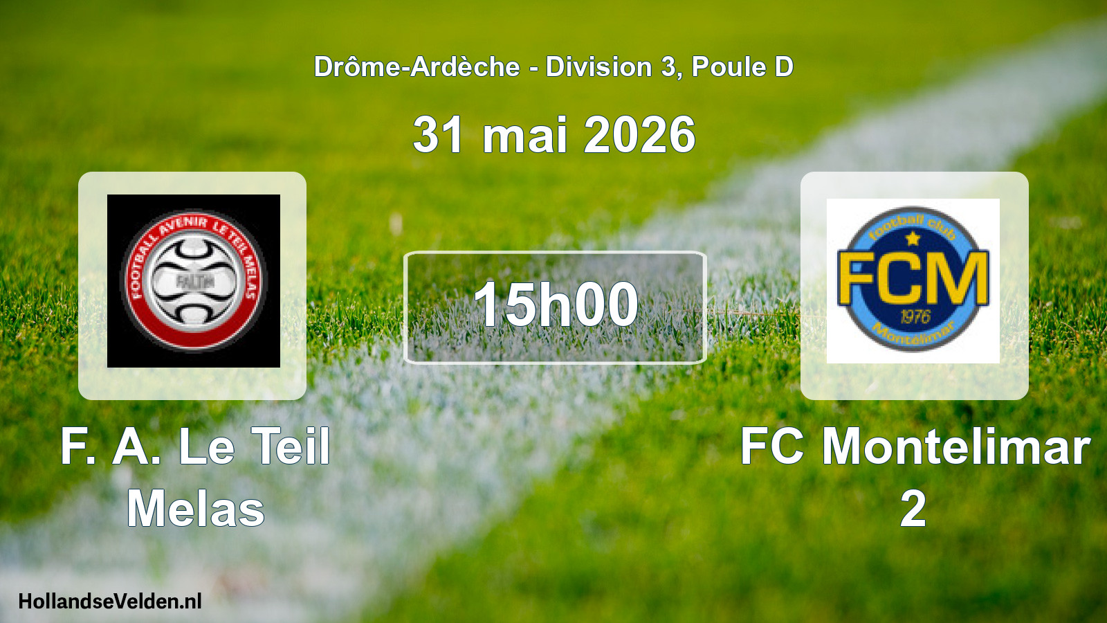 Geplande wedstrijd: F. A. Le Teil Melas - FC Montelimar 2 (31 mei 2026)