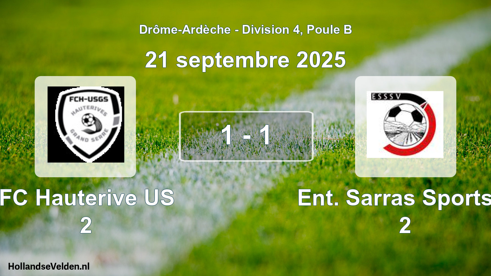 Total number of matches played: FC Hauterive US 2 - Ent. Sarras Sports S 2 1 - 1 (21 September 2025)