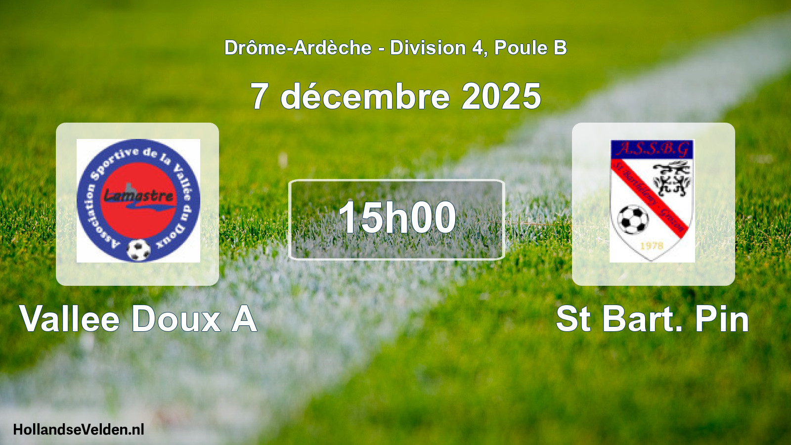 Geplande wedstrijd: Vallee Doux A - St Bart. Pin (7 december 2025)