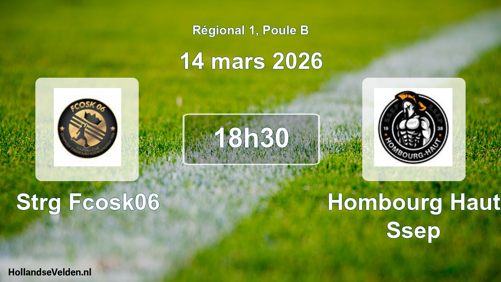 Geplande wedstrijd: Strg Fcosk06 - Hombourg Haut Ssep (14 mars 2026)