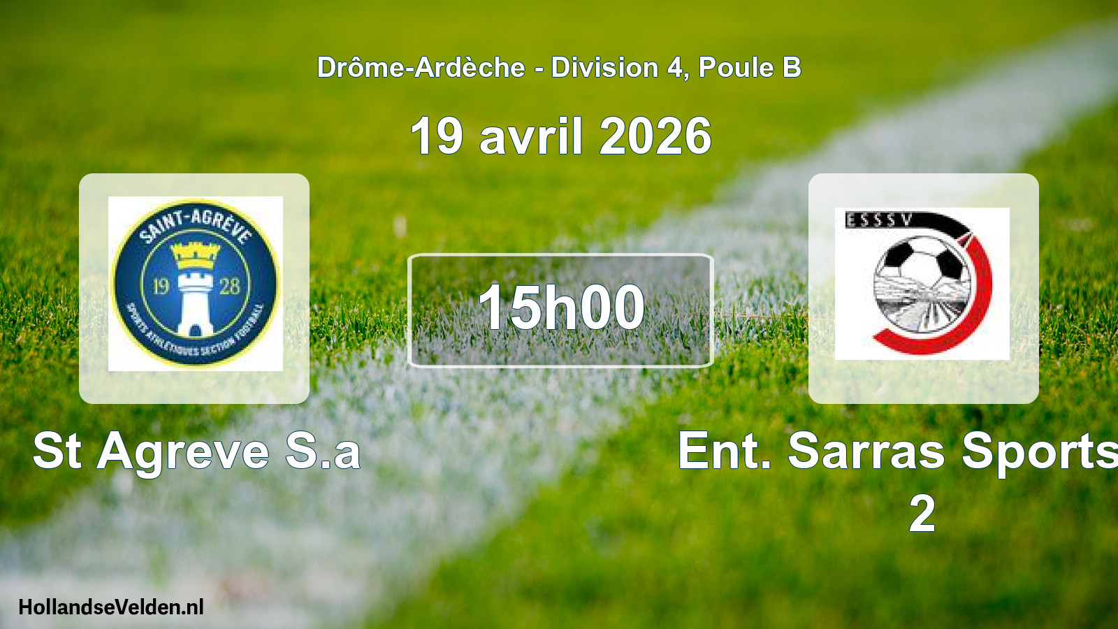 Scheduled Match: St Agreve S.a - Ent. Sarras Sports S 2 (19 April 2026)