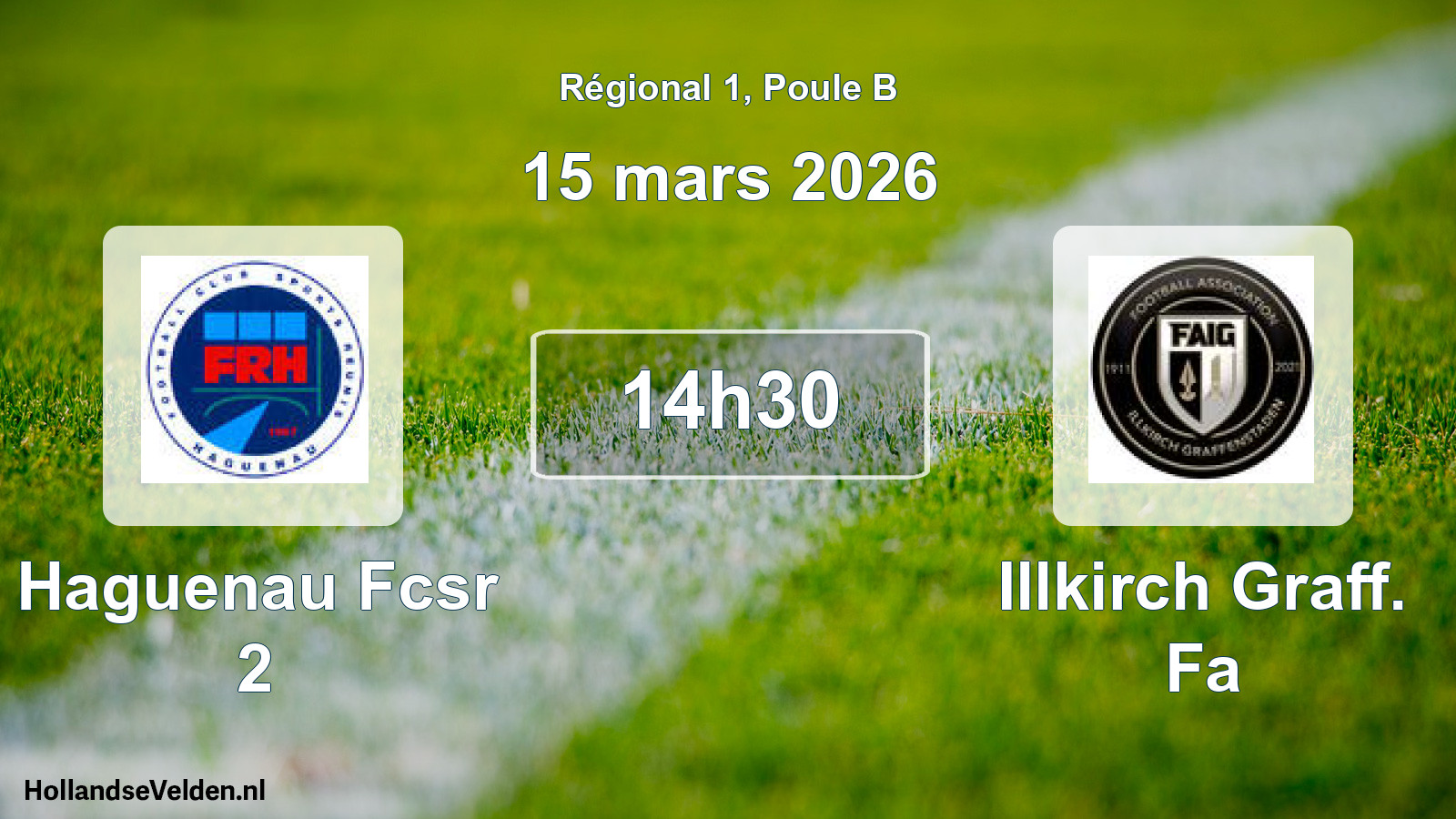 Scheduled Match: Haguenau Fcsr 2 - Illkirch Graff. Fa (15 March 2026)