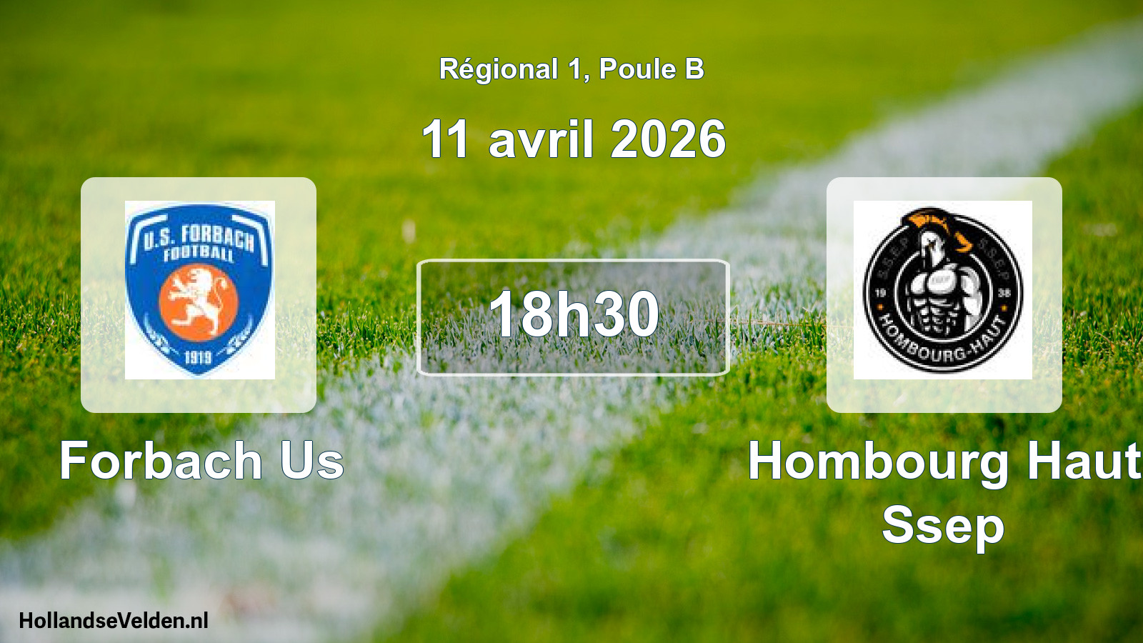 Geplande wedstrijd: Forbach Us - Hombourg Haut Ssep (11 avril 2026)