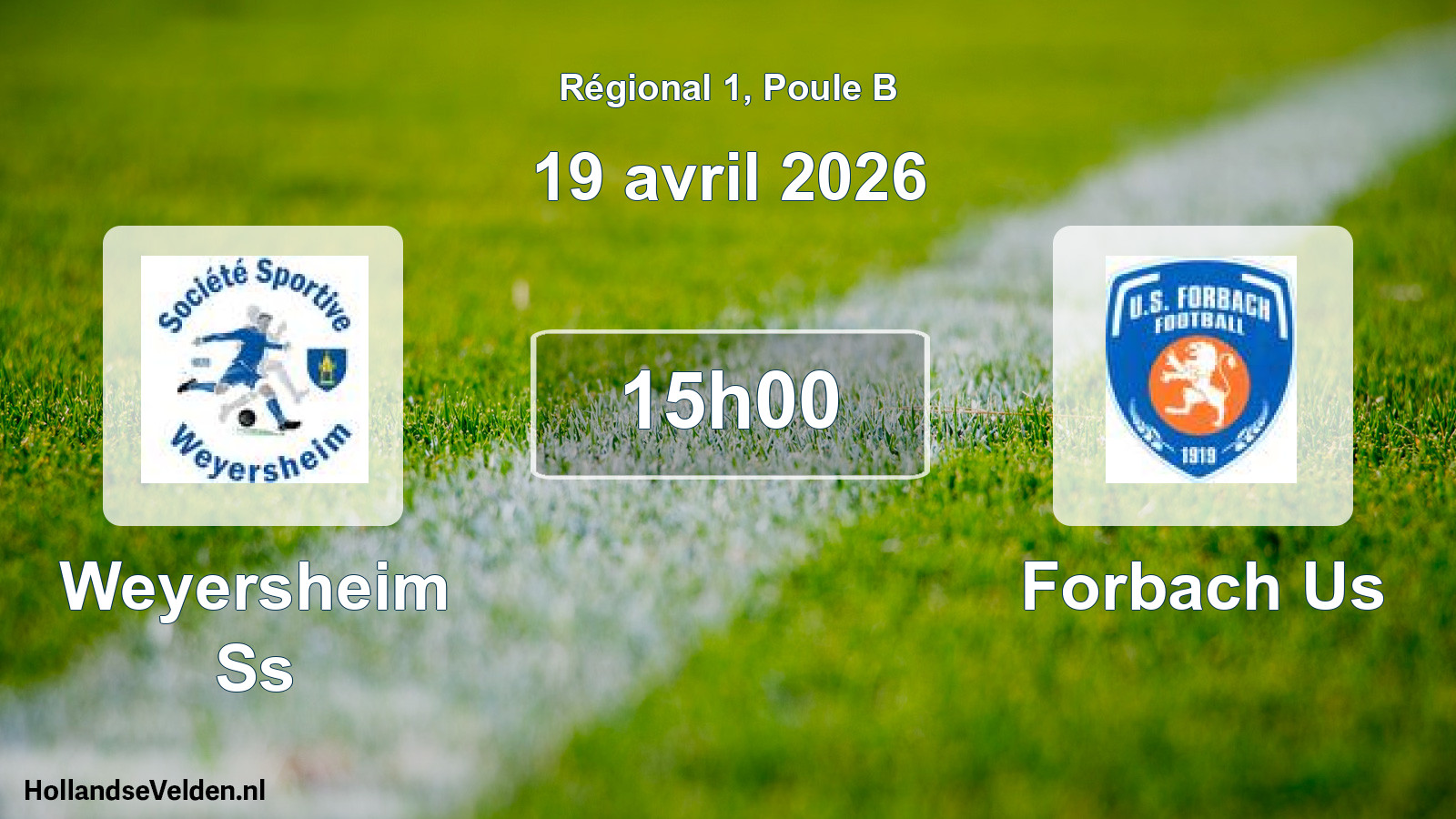 Geplande wedstrijd: Weyersheim Ss - Forbach Us (19 avril 2026)