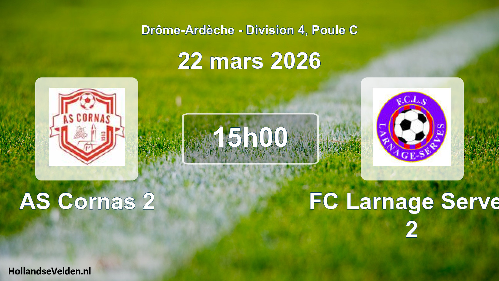 Scheduled Match: AS Cornas 2 - FC Larnage Serves 2 (22 March 2026)
