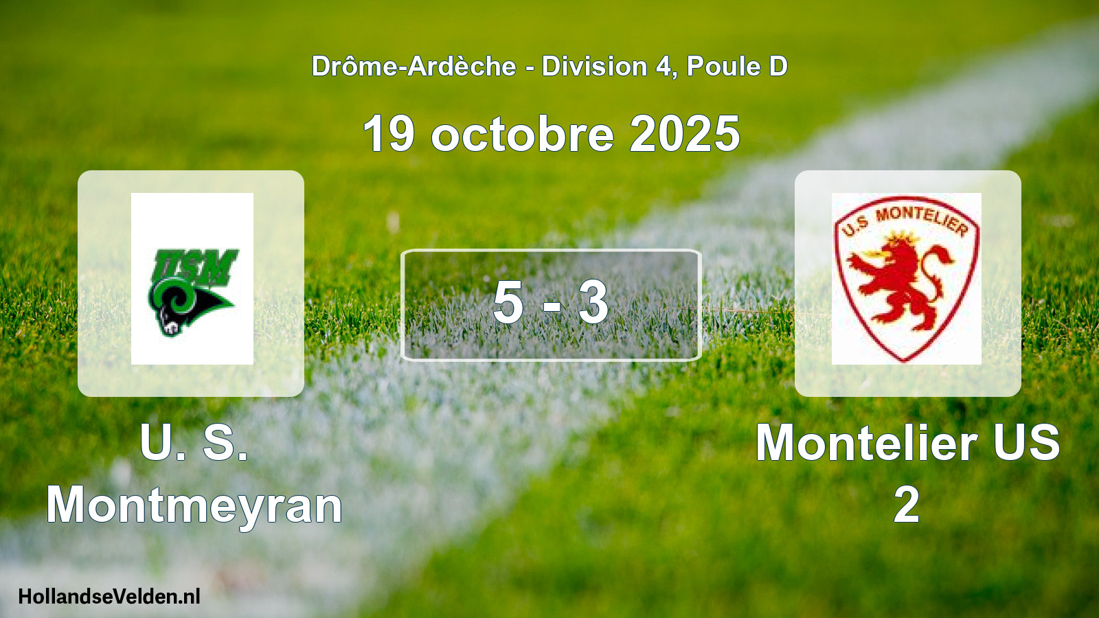 Total number of matches played: U. S. Montmeyran - Montelier US 2 5 - 3 (19 October 2025)