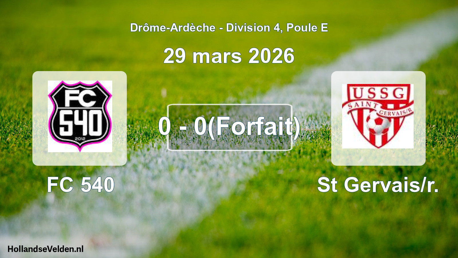 Gespeelde wedstrijd: FC 540 - St Gervais/r. 0 - 0(Forfait) (29 maart 2026)