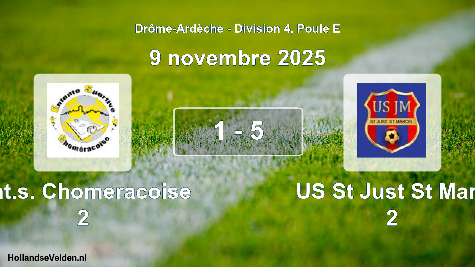 Gespeelde wedstrijd: Ent.s. Chomeracoise 2 - US St Just St Marc 2 1 - 5 (9 november 2025)