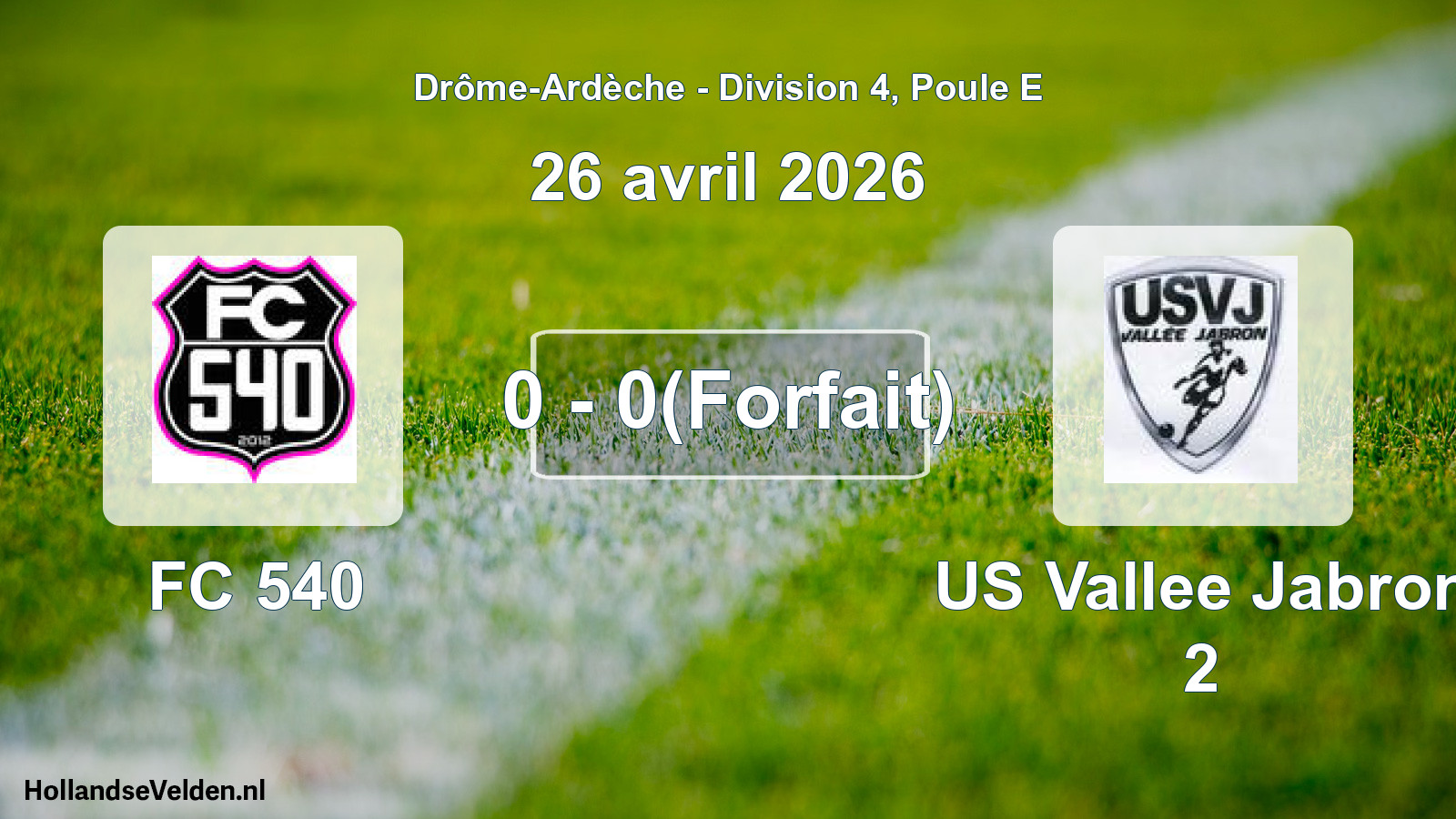 Gespeelde wedstrijd: FC 540 - US Vallee Jabron 2 0 - 0(Forfait) (26 april 2026)