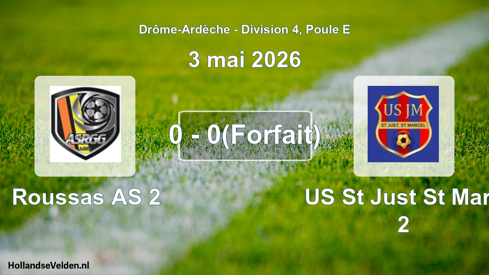 Total number of matches played: Roussas AS 2 - US St Just St Marc 2 0 - 0(Forfait) (3 May 2026)