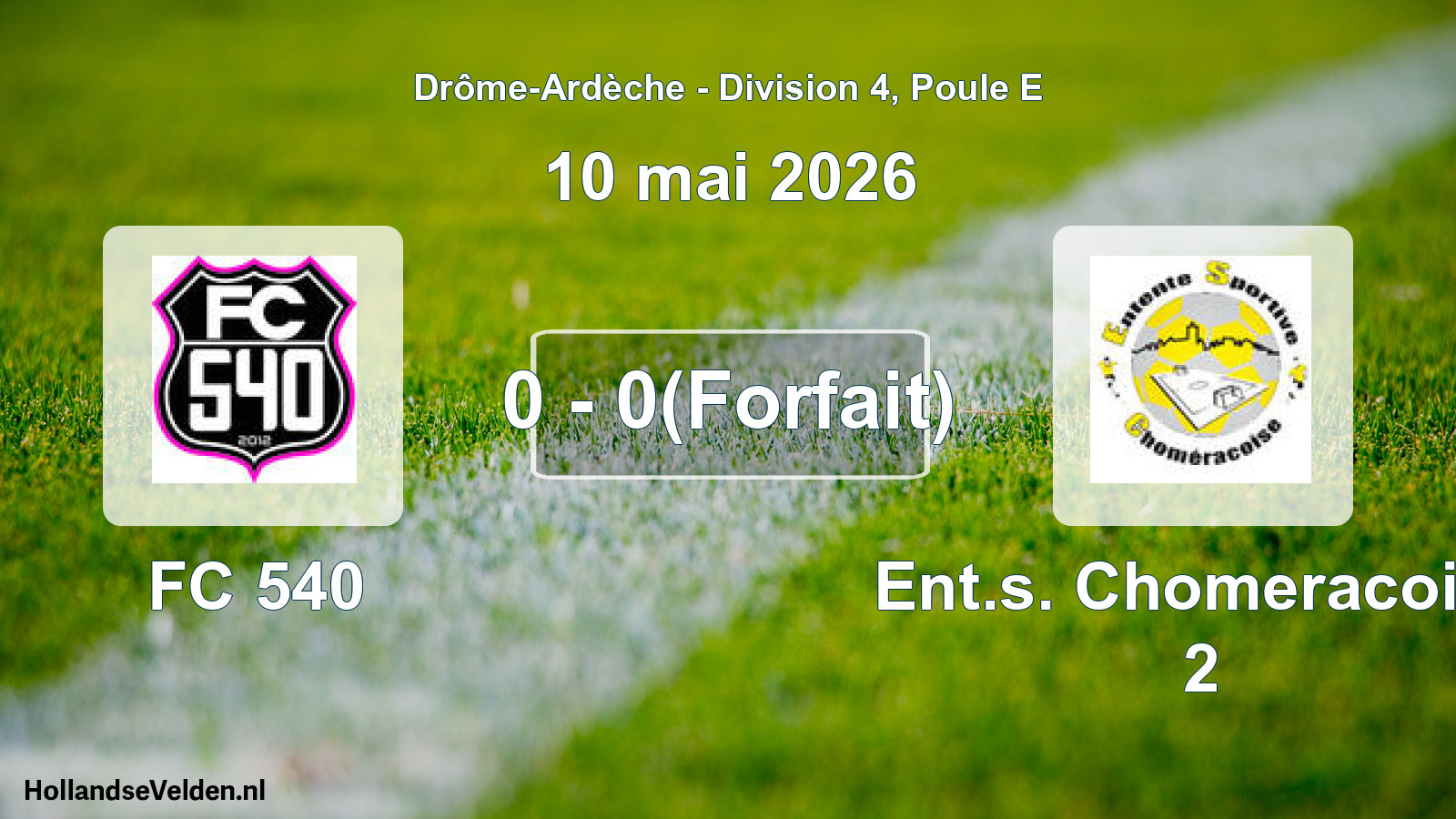 Gespeelde wedstrijd: FC 540 - Ent.s. Chomeracoise 2 0 - 0(Forfait) (10 mei 2026)