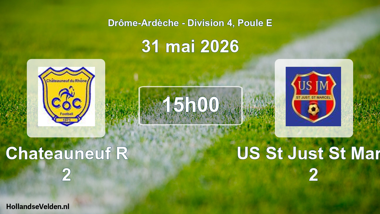 Geplande wedstrijd: Chateauneuf R 2 - US St Just St Marc 2 (31 mei 2026)