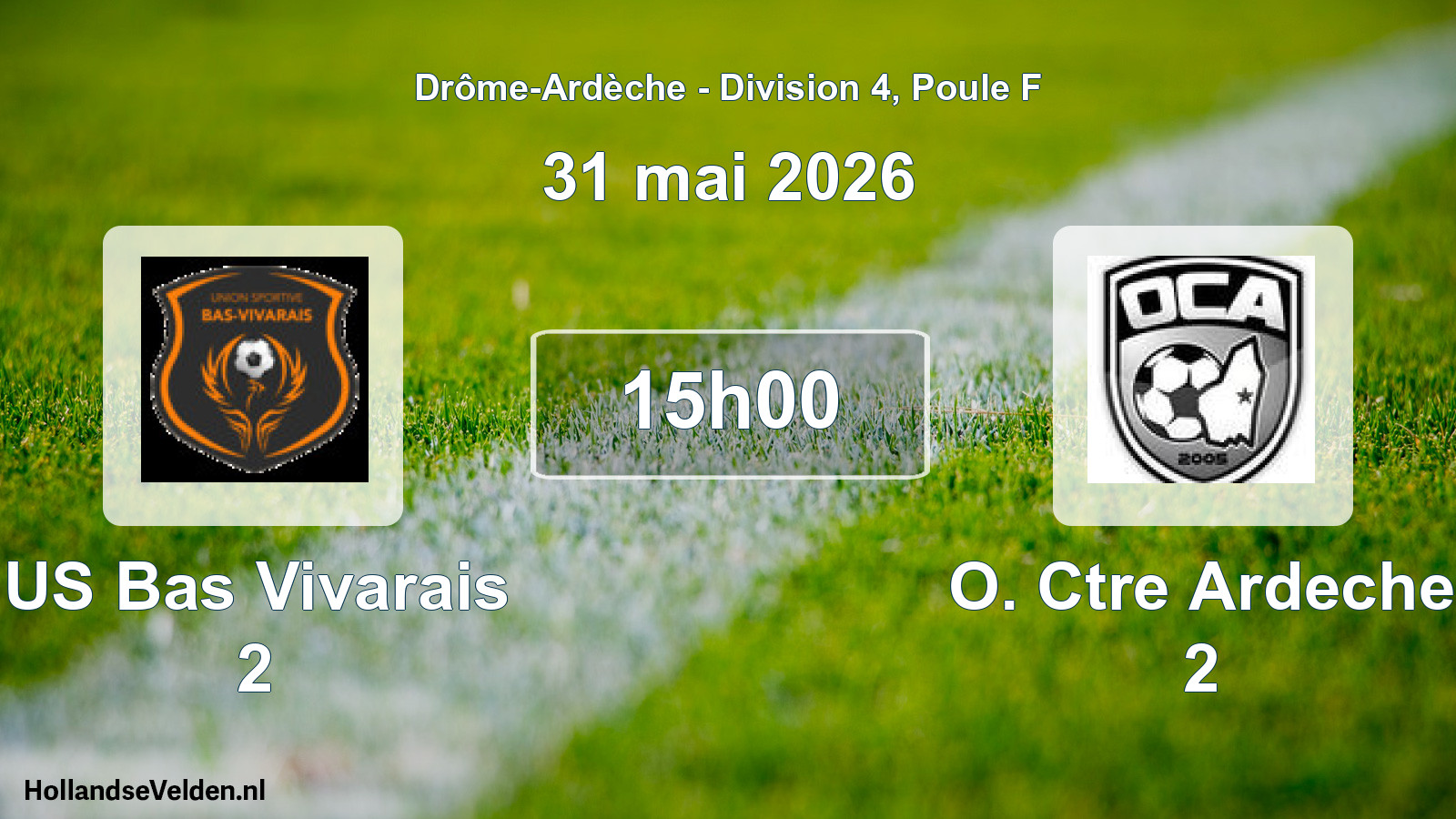 Geplande wedstrijd: US Bas Vivarais 2 - O. Ctre Ardeche 2 (31 mei 2026)