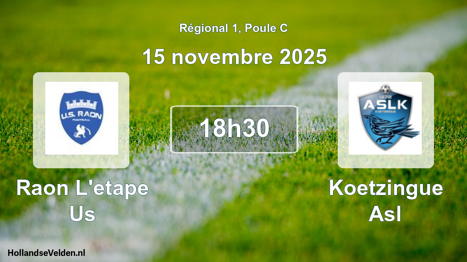 Geplande wedstrijd: Raon L'etape Us - Koetzingue Asl (15 novembre 2025)