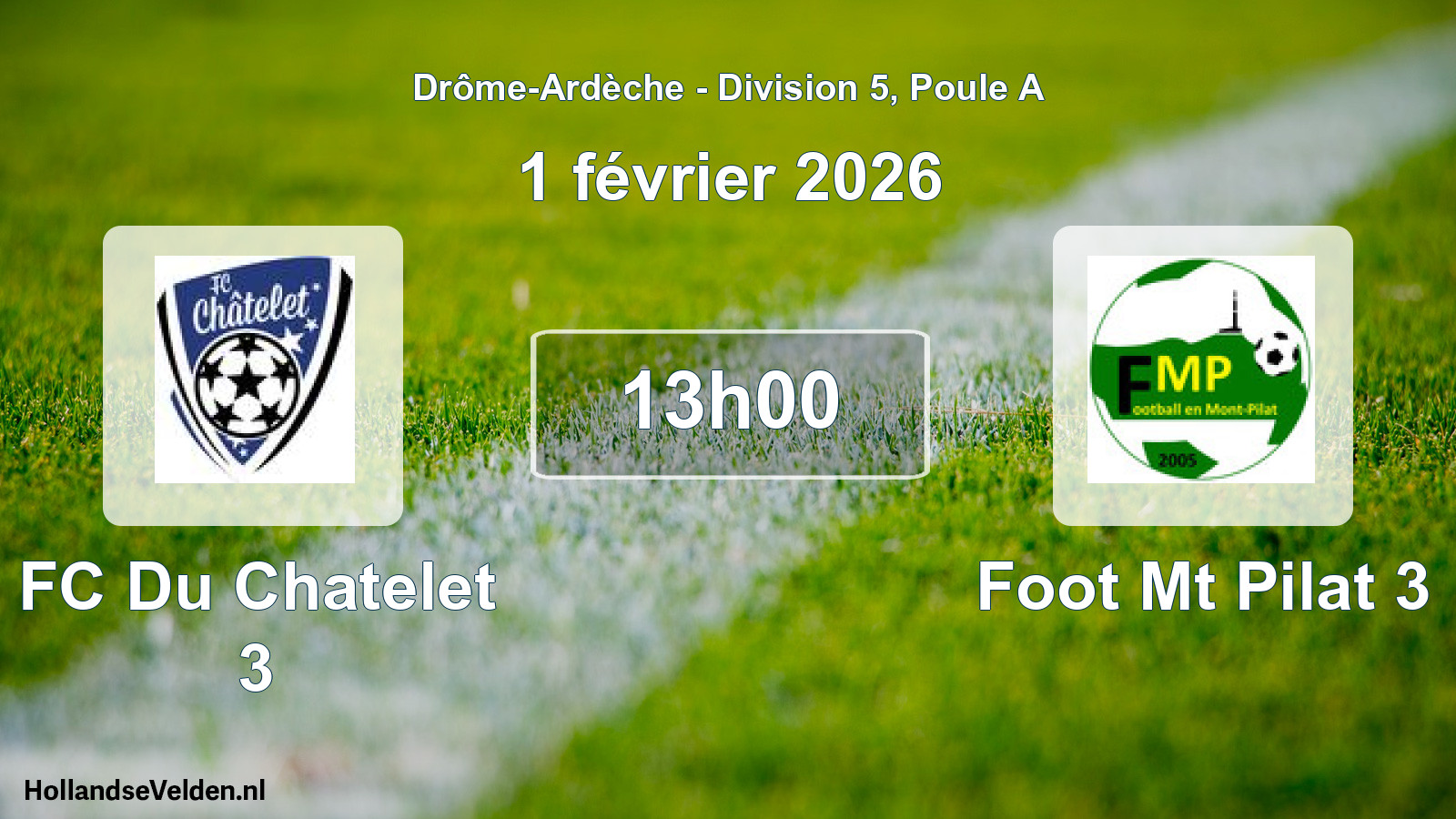 Geplande wedstrijd: FC Du Chatelet 3 - Foot Mt Pilat 3 (1 februari 2026)