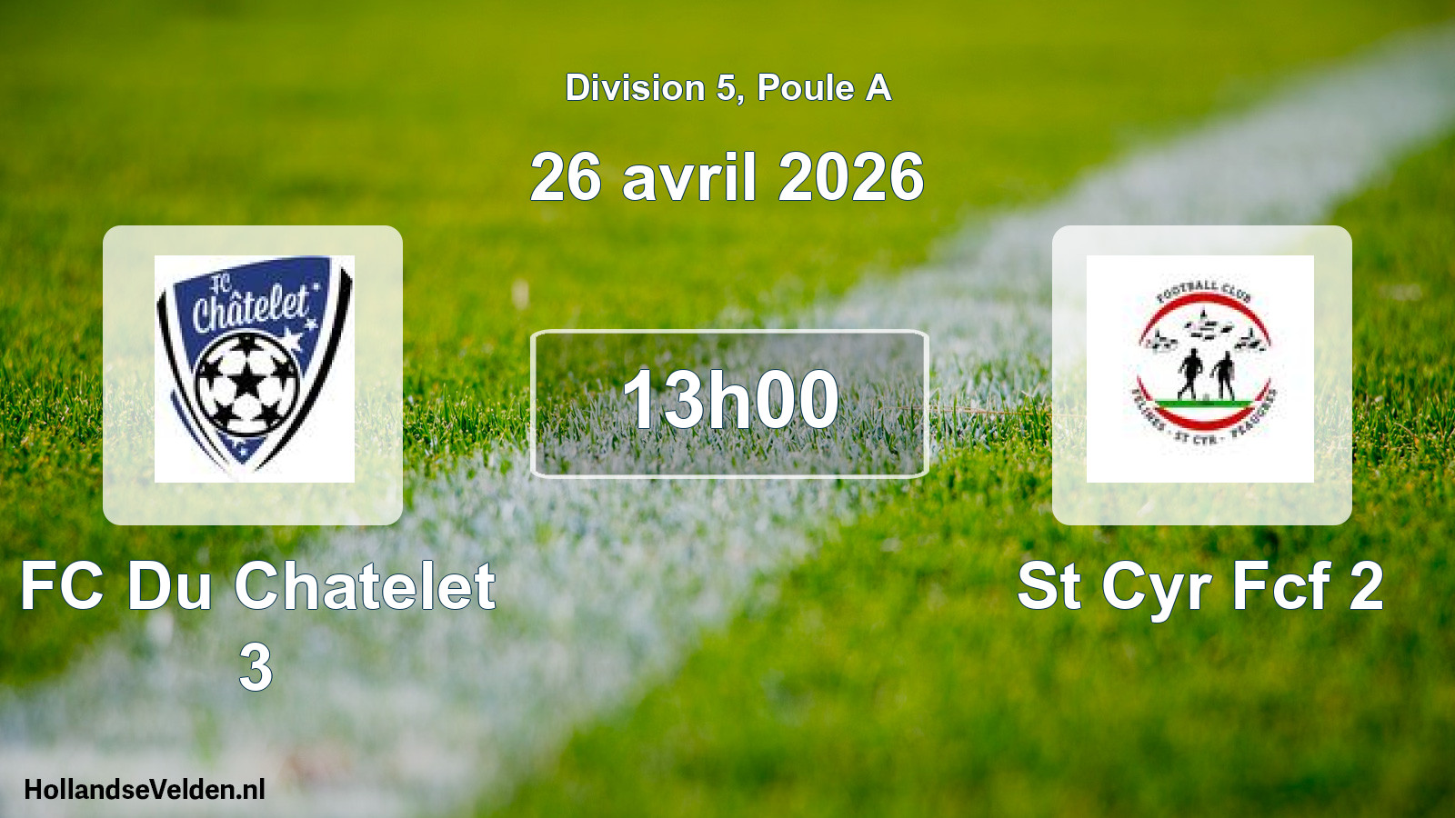 Match programmé: FC Du Chatelet 3 - St Cyr Fcf 2 (26 avril 2026)