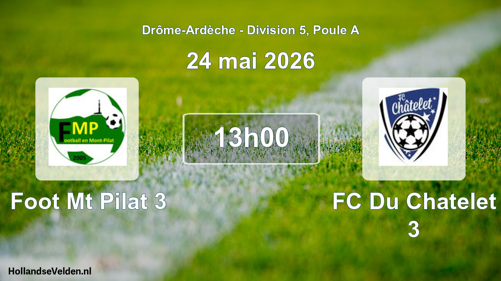 Geplande wedstrijd: Foot Mt Pilat 3 - FC Du Chatelet 3 (24 mei 2026)