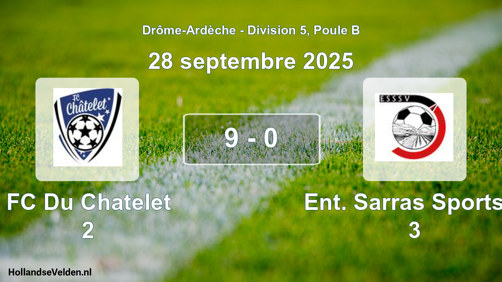 Gespeelde wedstrijd: FC Du Chatelet 2 - Ent. Sarras Sports S 3 9 - 0 (28 september 2025)