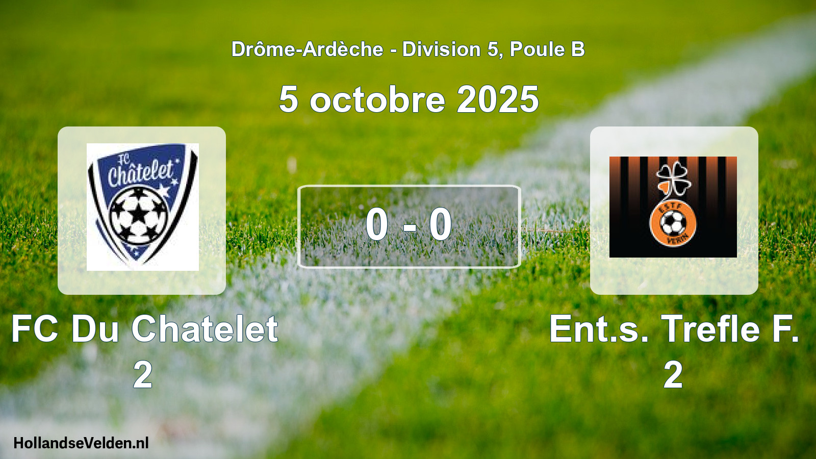 Gespeelde wedstrijd: FC Du Chatelet 2 - Ent.s. Trefle F. 2 0 - 0 (5 oktober 2025)
