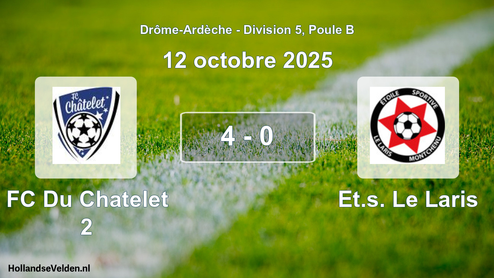 Gespeelde wedstrijd: FC Du Chatelet 2 - Et.s. Le Laris 4 - 0 (12 oktober 2025)