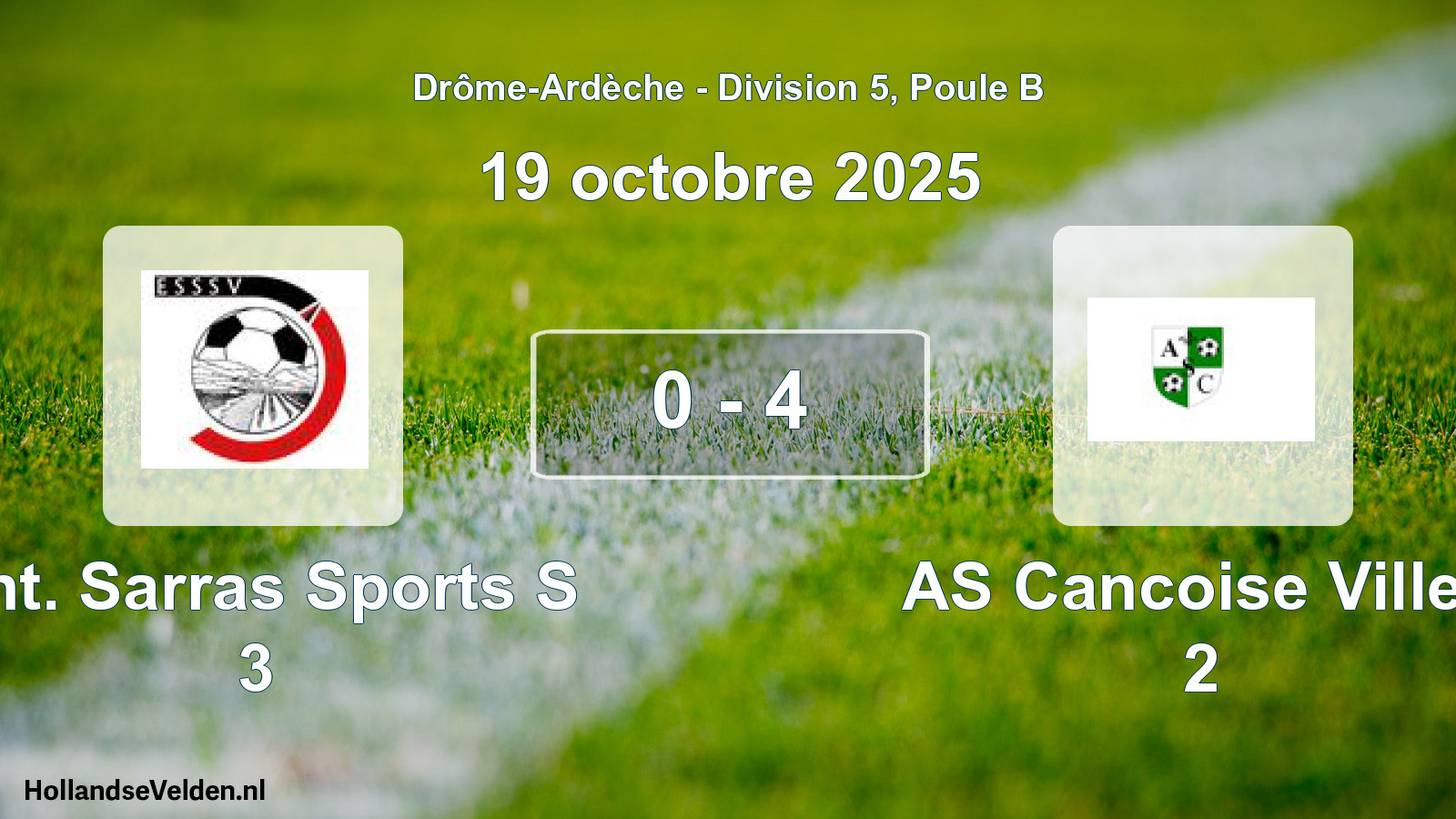 Total number of matches played: Ent. Sarras Sports S 3 - AS Cancoise Villev 2 0 - 4 (19 October 2025)