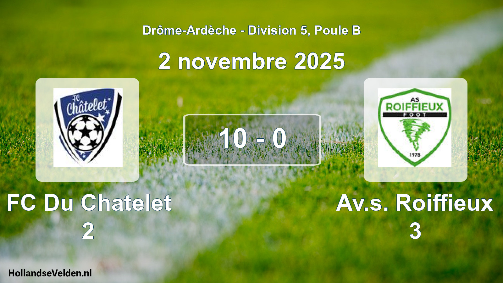 Total number of matches played: FC Du Chatelet 2 - Av.s. Roiffieux 3 10 - 0 (2 November 2025)