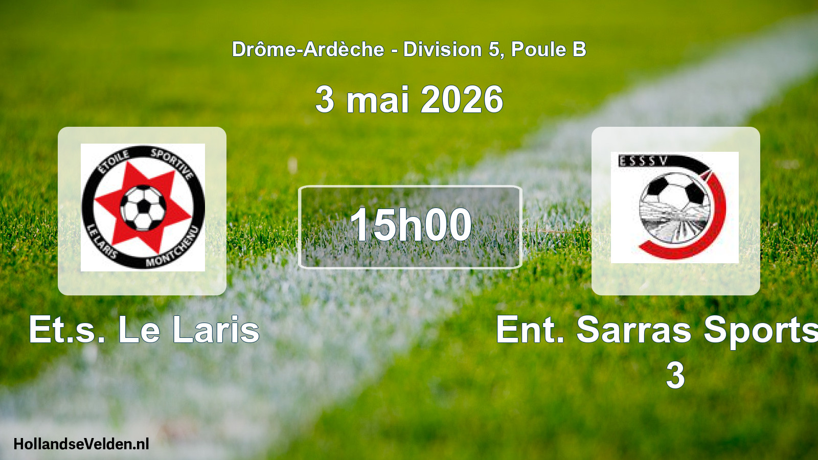 Scheduled Match: Et.s. Le Laris - Ent. Sarras Sports S 3 (3 May 2026)