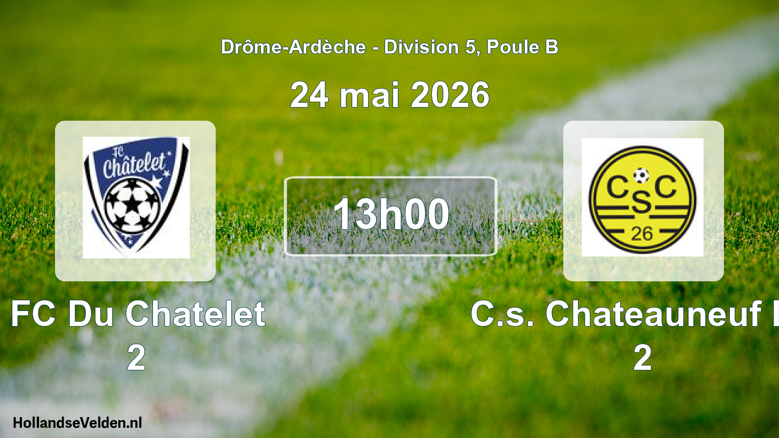 Geplande wedstrijd: FC Du Chatelet 2 - C.s. Chateauneuf De 2 (24 mei 2026)