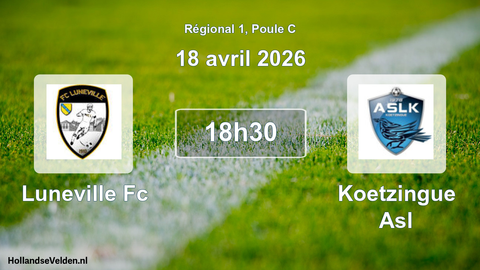 Scheduled Match: Luneville Fc - Koetzingue Asl (18 April 2026)