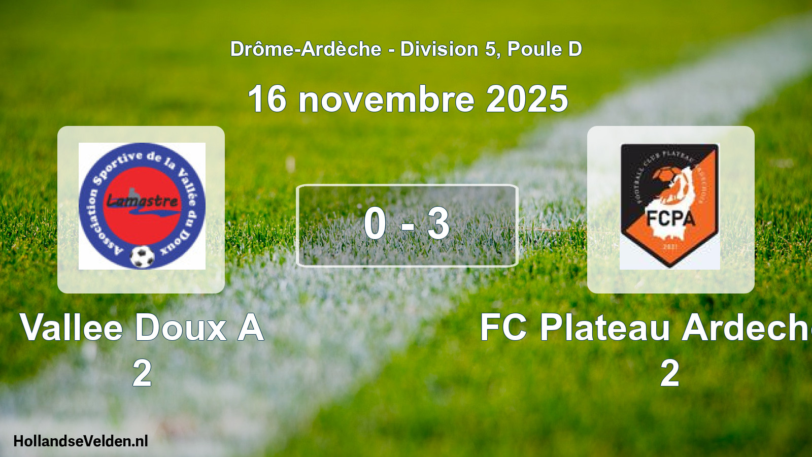 Gespeelde wedstrijd: Vallee Doux A 2 - FC Plateau Ardechois 2 0 - 3 (16 november 2025)