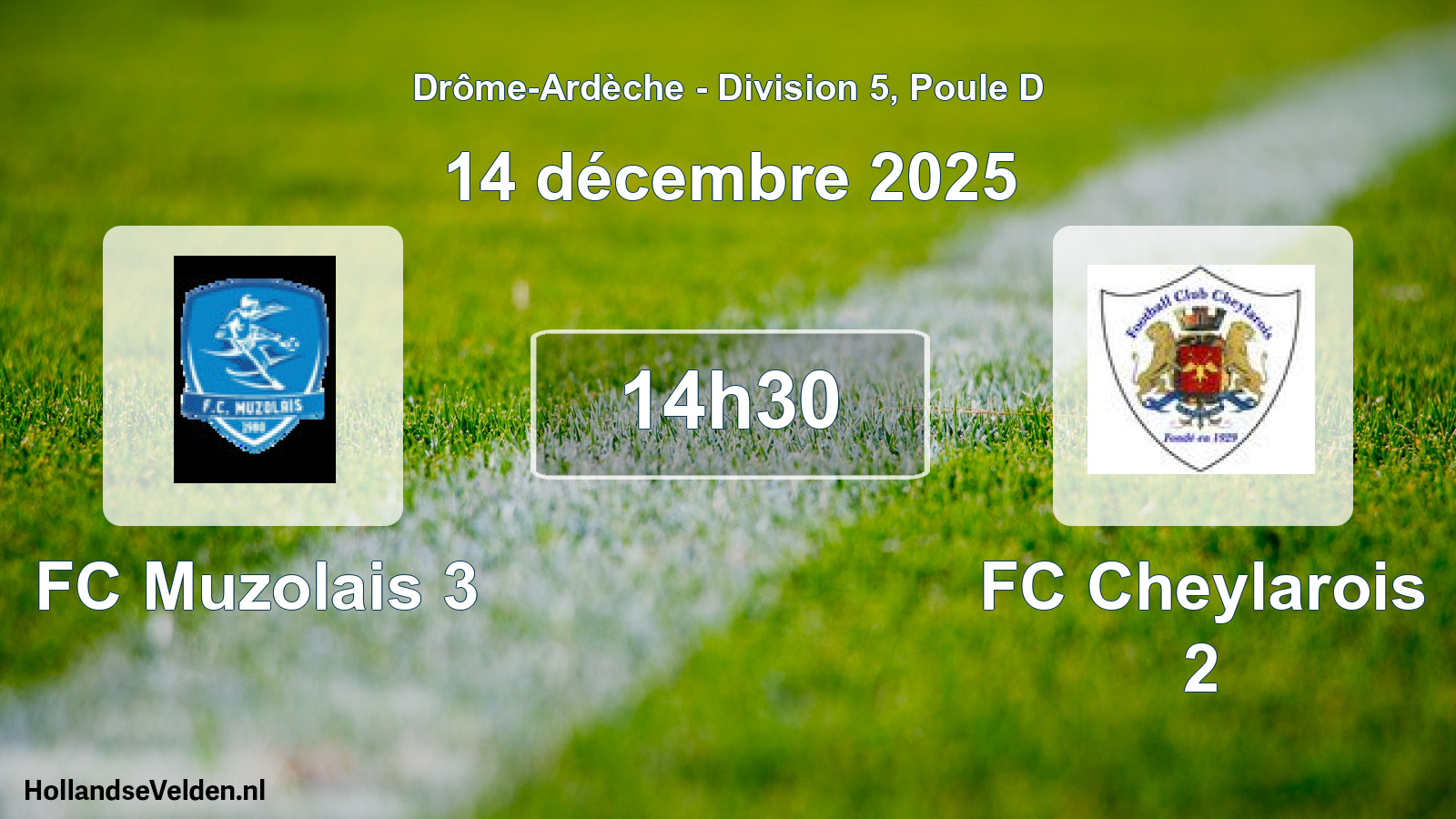 Geplande wedstrijd: FC Muzolais 3 - FC Cheylarois 2 (14 december 2025)