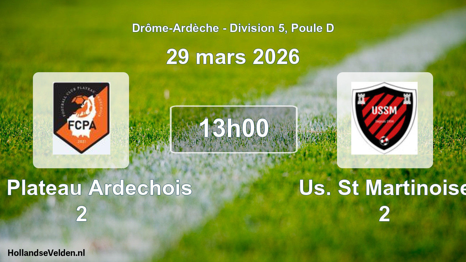 Match programmé: FC Plateau Ardechois 2 - Us. St Martinoise 2 (29 mars 2026)