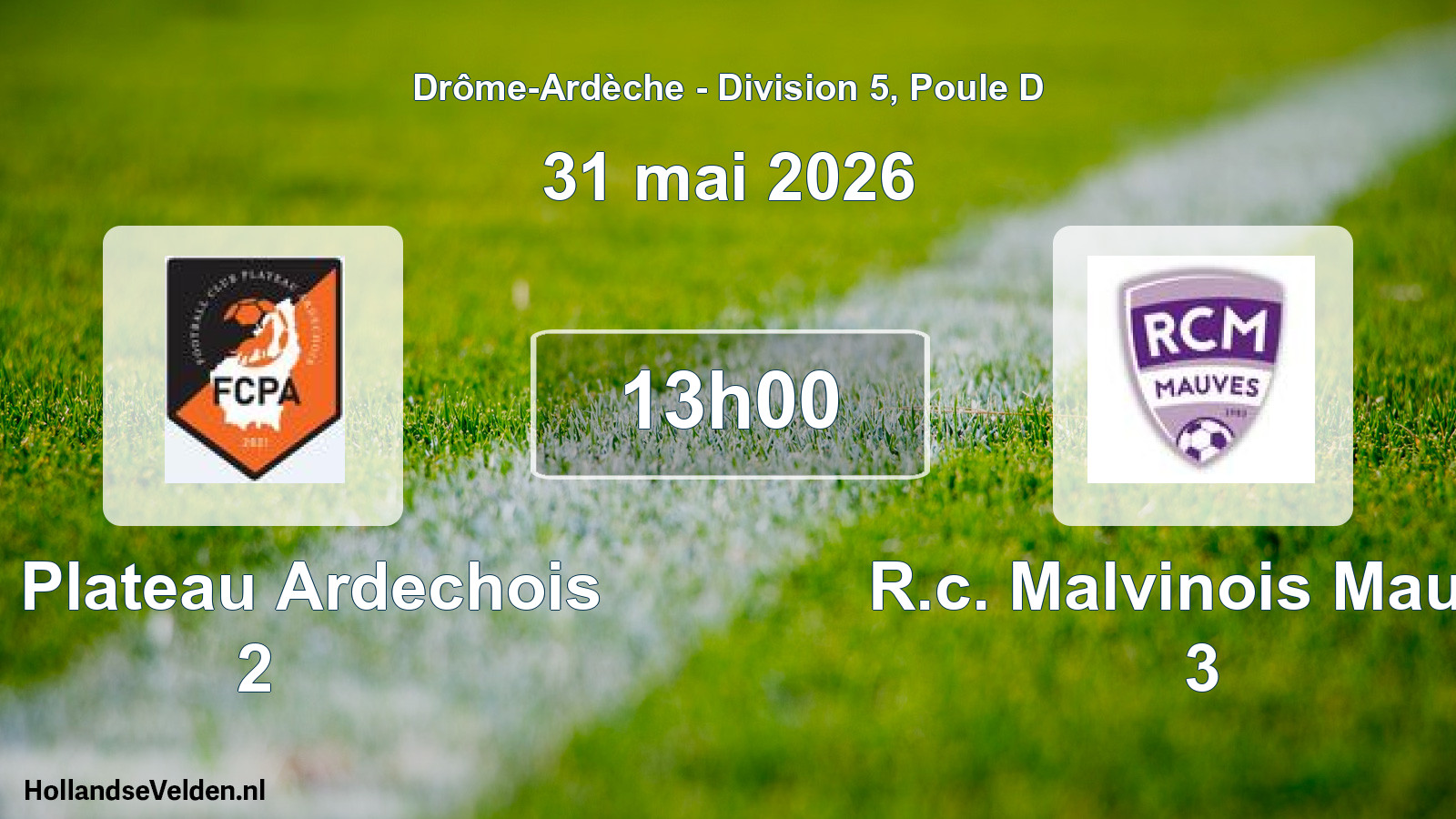 Geplande wedstrijd: FC Plateau Ardechois 2 - R.c. Malvinois Mauve 3 (31 mei 2026)