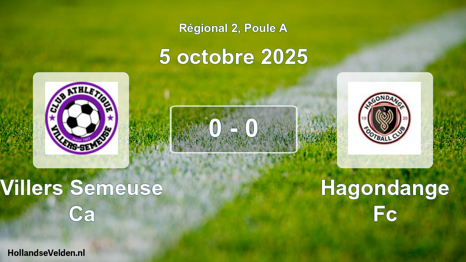 Gespeelde wedstrijd: Villers Semeuse Ca - Hagondange Fc 0 - 0 (5 oktober 2025)