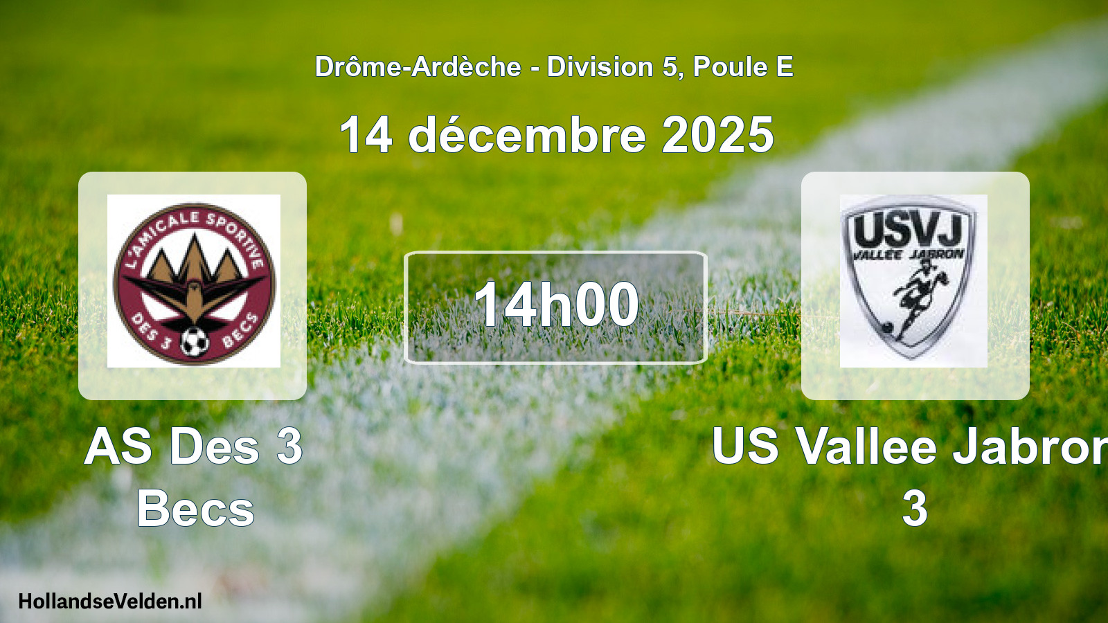 Geplande wedstrijd: AS Des 3 Becs - US Vallee Jabron 3 (14 december 2025)